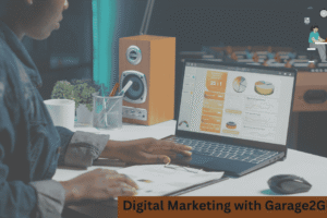 Budget-Friendly Digital Marketing with Garage2Global, Growth Strategies 2025