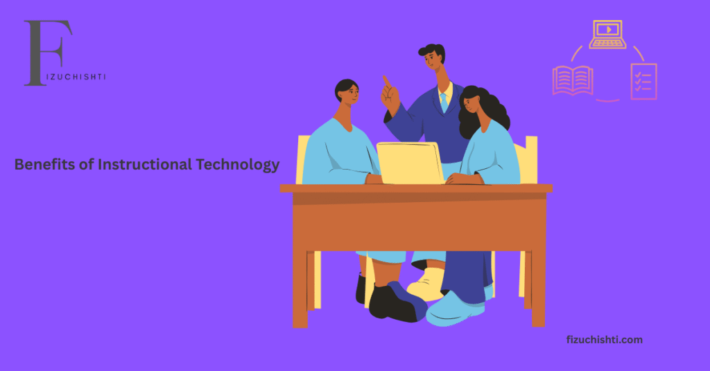 Benefits of Instructional Technology