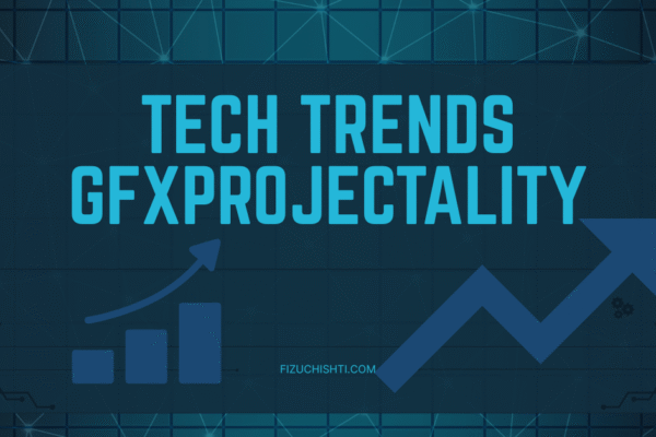 Tech Trends GFXProjectality: The Future of Visuals and Digital Creativity
