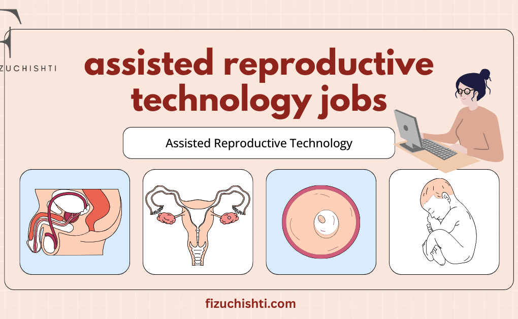 Assisted Reproductive Technology Jobs: A Complete Guide to Interviews, Skills, and Challenges