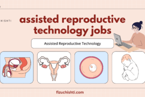 Assisted Reproductive Technology Jobs: A Complete Guide to Interviews, Skills, and Challenges