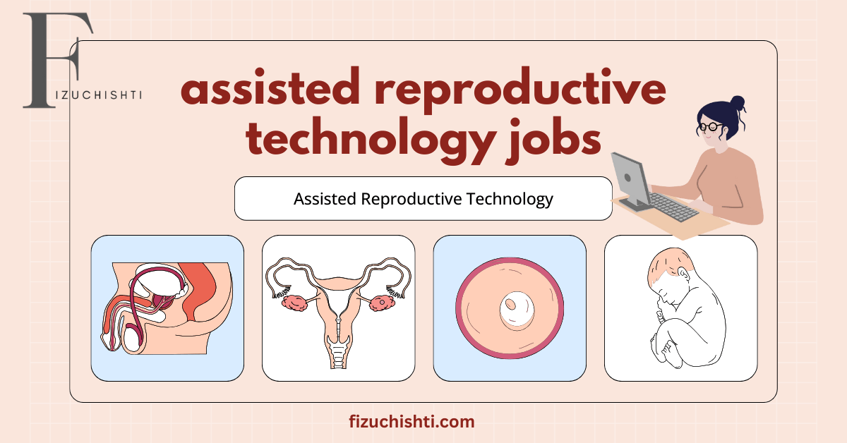Assisted Reproductive Technology Jobs: A Complete Guide to Interviews, Skills, and Challenges