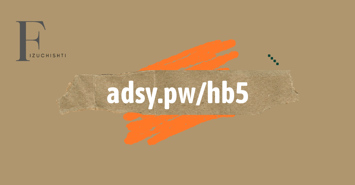 adsy.pw/hb5 in 2026: What This Short Link Means? How does it work?
