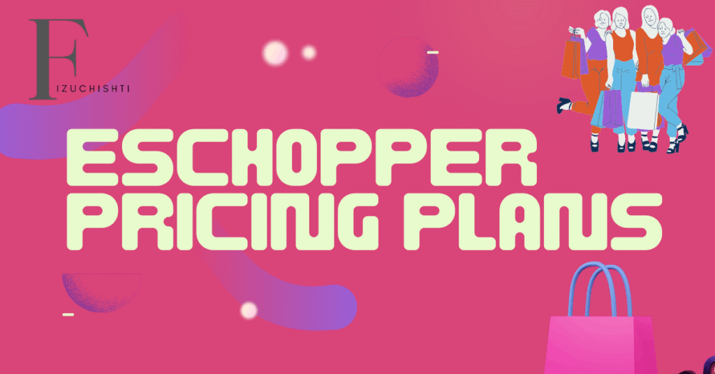 Eschopper Pricing Plans