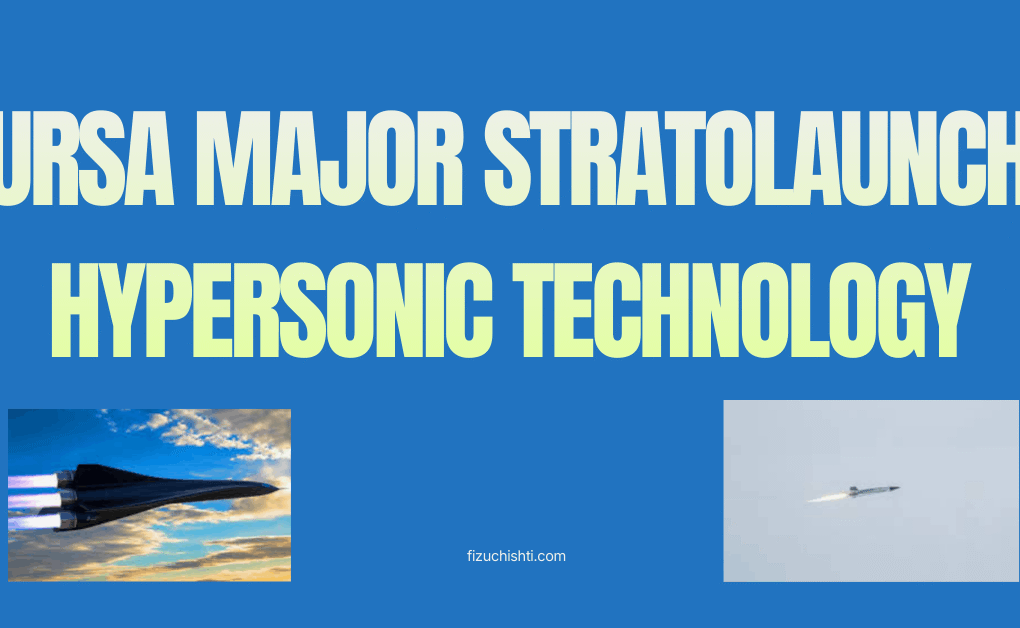 Ursa Major Stratolaunch Hypersonic Technology: Future of High-Speed Flight in 2026